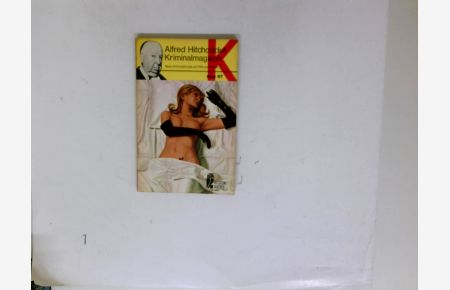 Alfred Hitchcocks Kriminalmagazin; Teil: Bd. 67. , Neun Kriminalstories mit Pfiff und Pointe.   - [übers. von Ute Schmitt-Gallasch u. Cati SkoÅ•czewski] / Ullstein-Bücher ; Nr. 1607 : Ullstein-Krimi