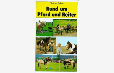 Rund um Pferd und Reiter.   - Christa Schütt