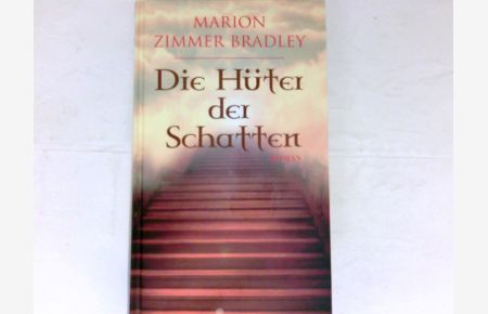 Die Hüter der Schatten :  - Roman. ins Deutsche übertragen von Barbara Röhl.