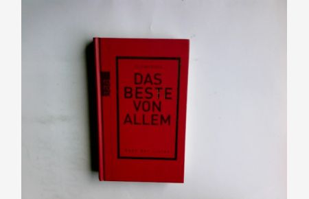 Das Beste von Allem : Buch der Listen.   - Christine Brinck (Hg.) / Rororo ; 61900 : rororo-Sachbuch