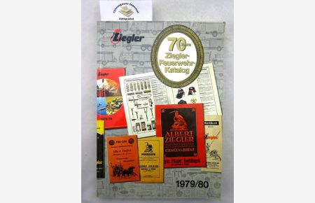 Feuerwehr-Katalog 1979/80.   - 70 Jahre Ziegler-Feuerwehr-Katalog.