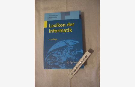 Lexikon der Informatik.   - Peter Fischer ; Peter Hofer