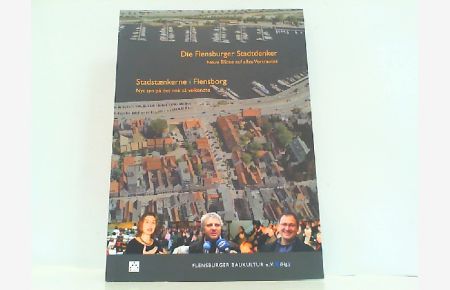 Die Flensburger Stadtdenker. Neue Blicke auf allzu Vertrautes (Kleine Reihe der Gesellschaft für Flensburger Stadtgeschichte).
