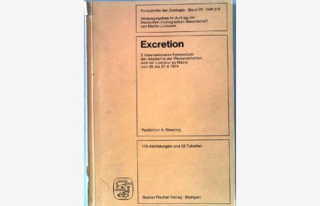 Excretion : 3. Internationales Symposium Akademie der Wissenschaften und Literatur Mainz vom 25. -27. 4. 1974.   - Fortschritte der Zoologie ; Band 23, Heft 2/3