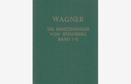 Die Meistersinger von Nürnberg. In 3 Acts by Richard Wagner. English Translation by Frederick Jameson.
