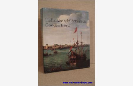 Hollandse schilders in de Gouden Eeuw.