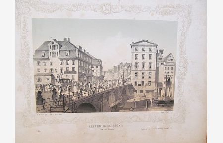 Ellernthorsbrücke und alter Steinweg. ( = Blatt Nr. 46 aus: Eine Sammlung malerischer Ansichten aus Hamburg und seine Umgebungen. . .