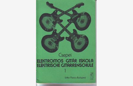 Elektromos Gitar Iskola - Elektrische Gitarrenschule 1.