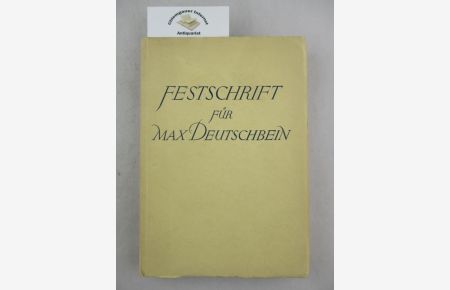 Englische Kultur in sprachwissenschaftlicher Deutung. Max Deutschbein zum 60. Geburtstage.