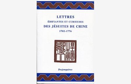 Lettres édifiantes et curieuses des Jésuites de Chine. 1702-1776.