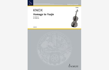 Homage to Ysaÿe  - für Viola solo, (Serie: Viola-Bibliothek), (Reihe: Edition Schott)