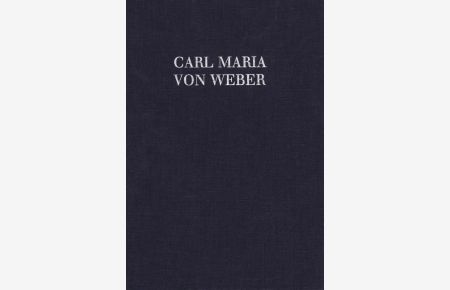 Der erste Ton / Jubel-Kantate WeV B. 2a und WeV B. 15a  - (Serie: Carl Maria von Weber - Sämtliche Werke)