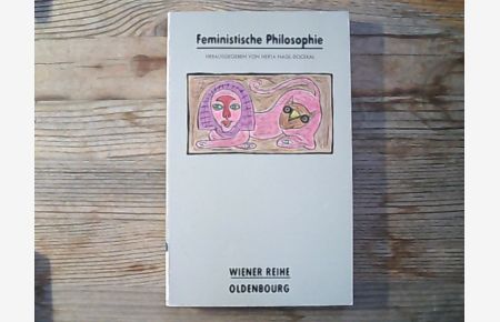 Feministische Philosophie. (Wiener Reihe).