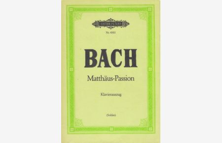 Passionsmusik nach dem Evangelisten Matthäus  - BWV 244. Klavierauszug