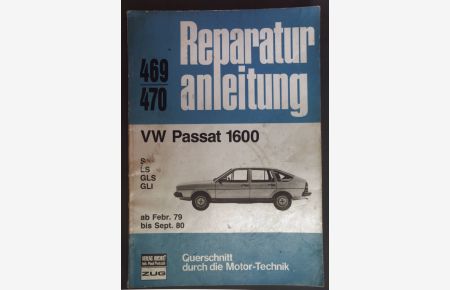 VW Passat 1600.   - Reperaturanleitung: 469 / 470.