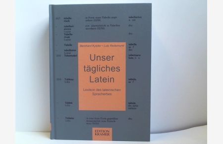 Unser tägliches Latein - Lexikon des lateinischen Spracherbes