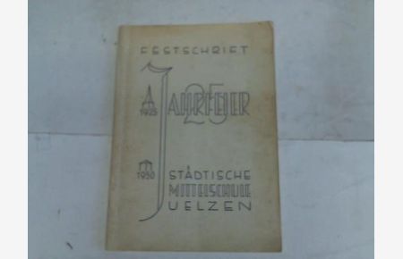 25 Jahre Städtische Mittelschule Uelzen 1925 - 1950