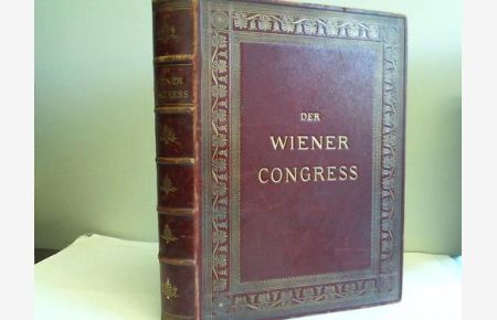 Der Wiener Congress. Culturgeschichte. Die bildenden Künste und das Kunstgewerbe. Theater - Musik in der Zeit von 1800 bis 1825