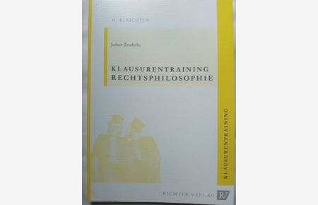 Rechtsphilosophie Klausurentraining - Klausurentraining, mit Allgemeiner Staatslehre
