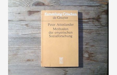 Methoden der empirischen Sozialforschung. Sammlung Göschen ; 2100