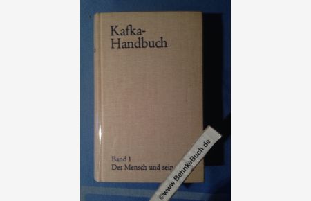 Kafka-Handbuch in zwei Bänden. Band 1: Der Mensch und seine Zeit (hier nur Band 1).   - .