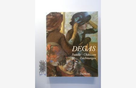 Edgar Degas. Pastelle, Ölskizzen, Zeichnungen.