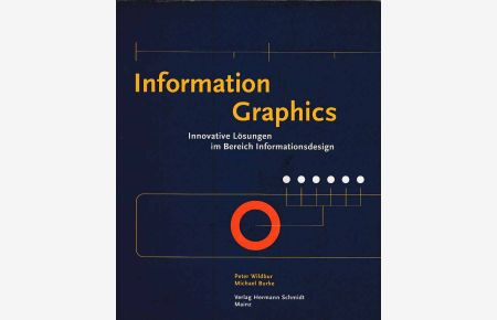 Information graphics : innovative Lösungen im Bereich Informationsdesign.   - [Übers.: Victor Dewsbery].