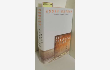 Auf fremdem Land : Roman / Assaf Gavron. Aus dem Hebr. von Barbara Linner /