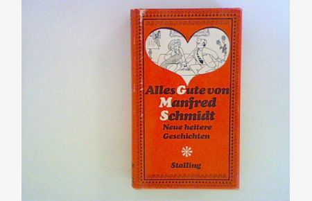 Alles Gute von Manfred Schmidt. Neue heitere Geschichten