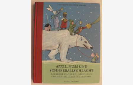 Apfel, Nuss und Schneeballschlacht. Das große Winter-Weihnachtsbuch: Geschichten, Lieder und Gedichte