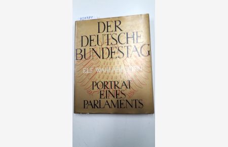 Der Deutsche Bundestag. Elf Wahlperioden. Porträt eines Parlaments