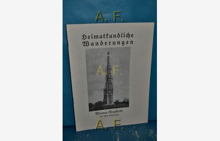 Wiener-Neustadt : Heimatkundliche Wanderungen 58.