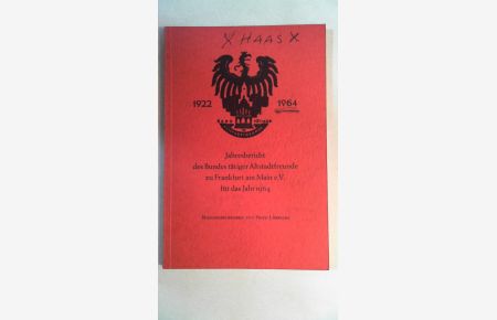 Jahresbericht des Bundes tätiger Altstadtfreunde zu Frankfurt am Main e. V. für das Jahr 1964,
