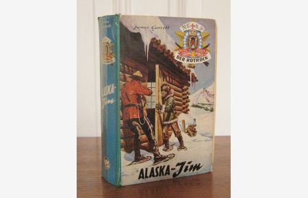 Alaska-Jim. Abenteuerroman.   - [Das gute Unterhaltungsbuch. Aktion 57]