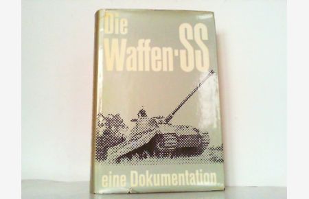 Die Waffen-SS. Eine Dokumentation.