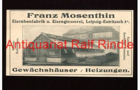 Werbeanzeige: Franz Mosenthin Eisenbaufabrik u. Eisengiesserei: Gewächshäuser / Heizungen 1921