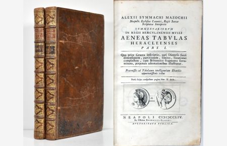 Commentariorum in regii Herculanensis musei aeneas tabulas Heracleenses. Pars I & II. [2 Bände. ]