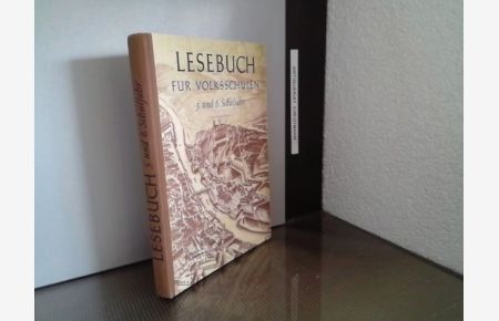 Lesebuch für Volksschulen; Teil: 5. u. 6. Schuljahr.   - Textausw. besorgte Fritz Färber