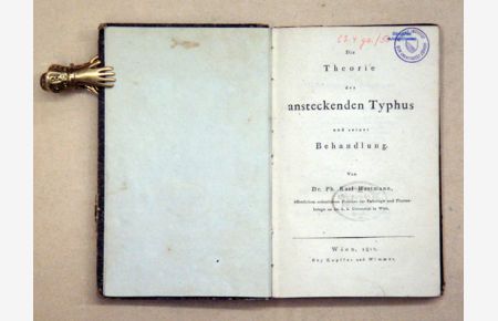Die Theorie des ansteckenden Typhus und seiner Behandlung.