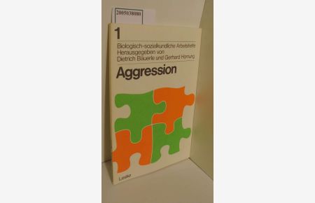 Biologisch-sozialkundliche Arbeitshefte 1 / Agression / Schülerarbeitsheft / Dietrich Bäuerle und Gerhard Hornung