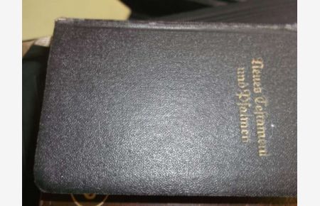 Das neue Testament und Psalmen unseres Herrn und Heilandes Jesus Christi / Martin Luther Kleine Taschenausgabe
