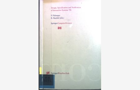 Design, Specification and Verification of Interactive Systems '95: Proceedings of Eurographics Workshop in Toulouse, France, June 7-9, 1995