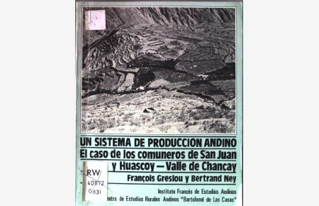 Un sistema de produccion andino: el caso de los comuneros de San Juan y Huascoy - Valle de Chancay.   - Travaux de l'IFEA 2