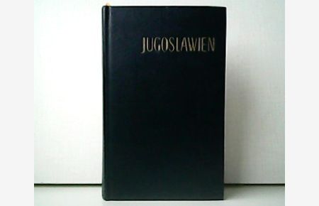 Jugoslawien. Aus der Reihe: Die blauen Führer. Ergänzt und bearbeitet von Franz Melichar.