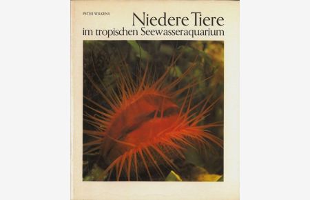 Niedere Tiere im tropischen Seewasseraquarium, 2. Auflage