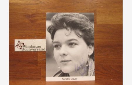Original Autogramm Annette Mayer Schauspielerin /// Autogramm Autograph signiert signed signee