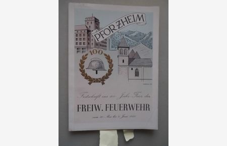 Pforzheim Festschrift zur 100-Jahr-Feier der Freiw. Feuerwehr . . 1958