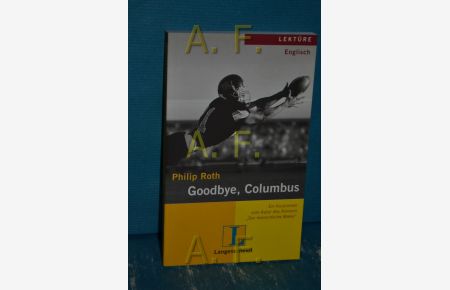 Goodbye, Columbus : ein Kurzroman vom Autor des Romans Der menschliche Makel mit Übersetzungshilfen