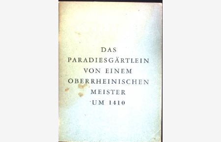 Der Kunstbrief: Das Paradiesgärtlein von einem oberrheinischen Meister, UM 1410.