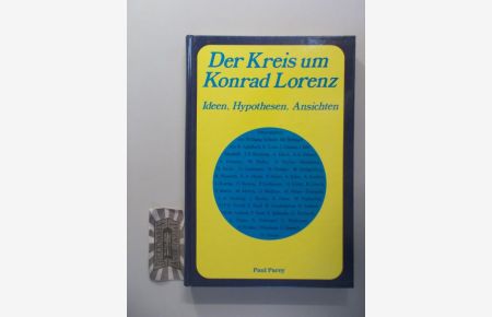 Der Kreis um Konrad Lorenz. Ideen, Hypothesen, Ansichten.   - Festschrift anläßlich des 85. Geburtstages von Konrad Lorenz am 7. 11. 1988. (Biologie und Evolution interdisziplinär).